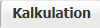 1. Kalkulation bearbeiten