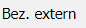 3. Bezeichnung extern