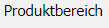 5. Produktbereich